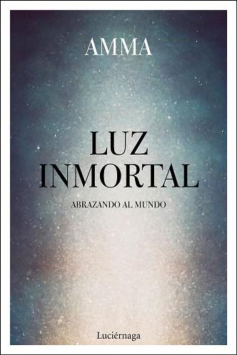 LUZ INMORTAL | 9788417371302 | AMMA