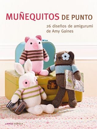 MUÑEQUITOS DE PUNTO | 9788448007218 | GAINES, AMY | Llibreria L'Illa - Llibreria Online de Mollet - Comprar llibres online