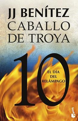 DÍA DEL RELÁMPAGO. CABALLO DE TROYA 10 | 9788408263562 | BENÍTEZ, J. J. | Llibreria L'Illa - Llibreria Online de Mollet - Comprar llibres online