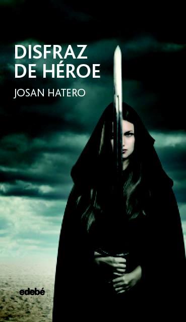 DISFRAZ DE HÉROE | 9788468333984 | HATERO MOSTEIRO, JOSÉ ANTONIO