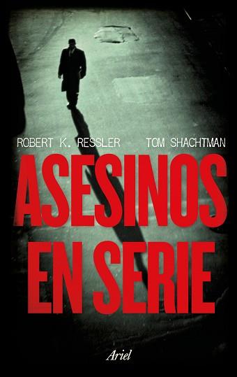 ASESINOS EN SERIE | 9788434427679 | RESSLER, ROBERT K./SHACHTMAN, TOM | Llibreria L'Illa - Llibreria Online de Mollet - Comprar llibres online