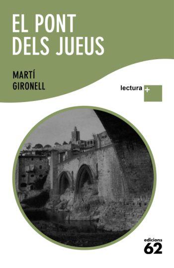 PONT DEL JUEUS, EL | 9788429763294 | GIRONELL, MARTI | Llibreria L'Illa - Llibreria Online de Mollet - Comprar llibres online