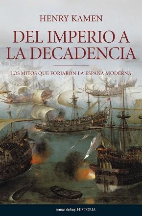 DEL IMPERIO A LA DECADENCIA | 9788484606062 | KAMEN, HENRY