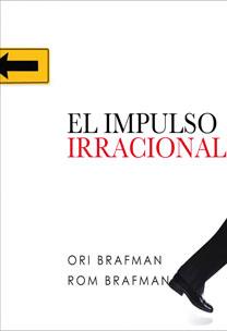 IMPULSO IRRACIONAL, EL | 9788467031850 | BRAFMAN, ORI / ROM BRAFMAN