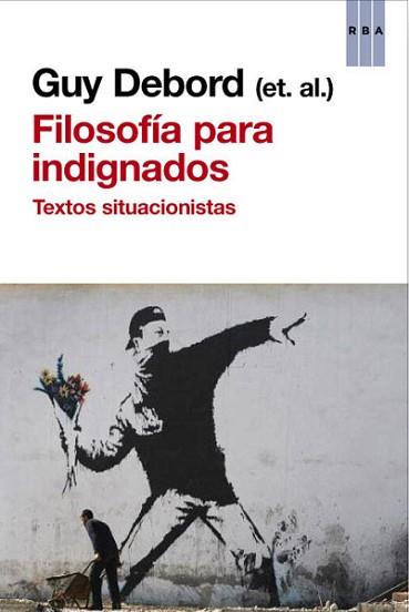 FILOSOFÍA PARA INDIGNADOS | 9788490065235 | DEBORD, GUY