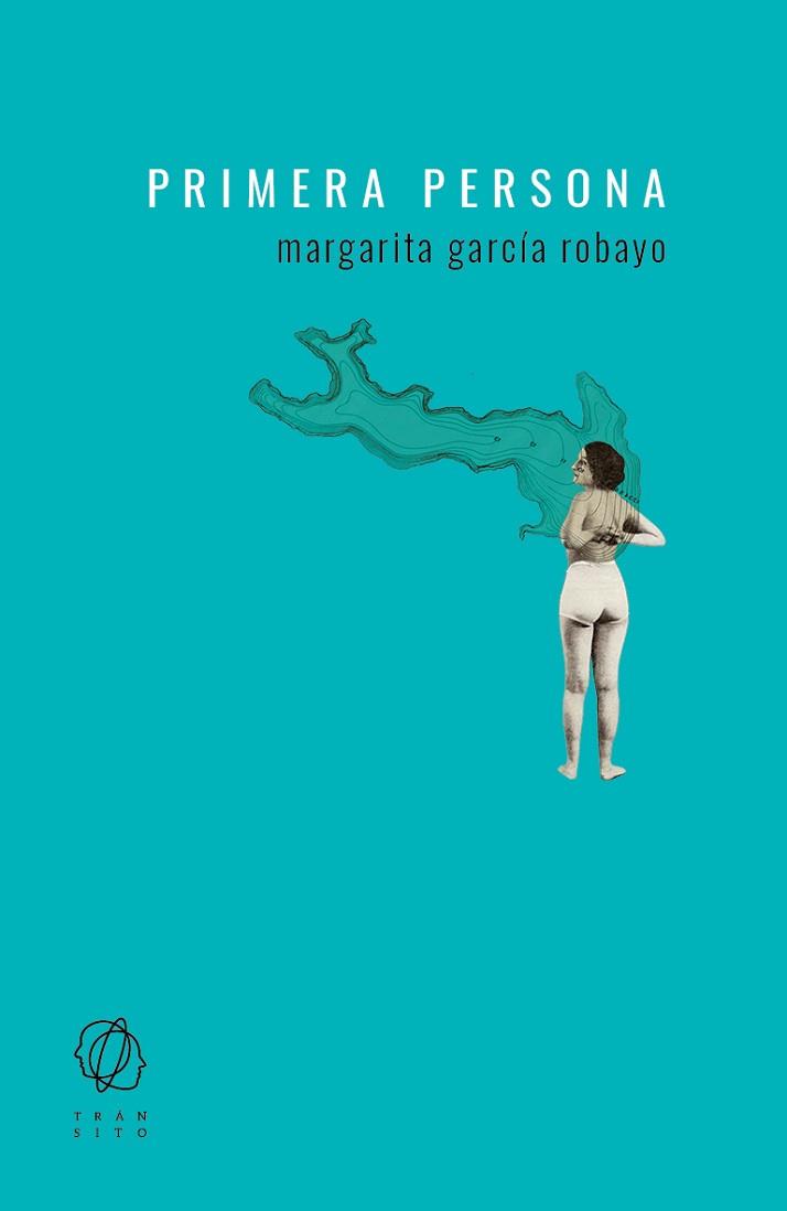 PRIMERA PERSONA | 9788494909528 | GARCÍA ROBAYO, MARGARITA | Llibreria L'Illa - Llibreria Online de Mollet - Comprar llibres online