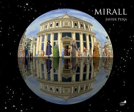 MIRALL | 9788418702631 | PEÑA, JAVIER | Llibreria L'Illa - Llibreria Online de Mollet - Comprar llibres online