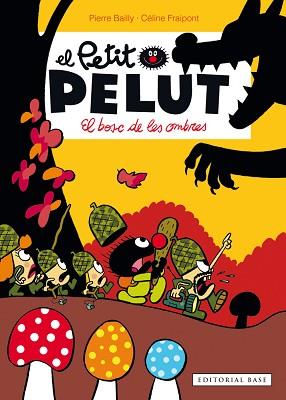 PETIT PELUT 8. EL BOSC DE LES OMBRES | 9788416587124 | FRAIPONT, CÉLINE/BAILLY, PIERRE | Llibreria L'Illa - Llibreria Online de Mollet - Comprar llibres online