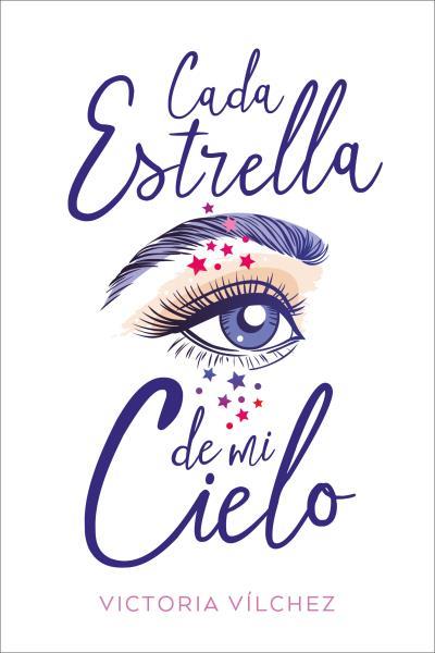 CADA ESTRELLA DE MI CIELO | 9788417421205 | VÍLCHEZ, VICTORIA | Llibreria L'Illa - Llibreria Online de Mollet - Comprar llibres online