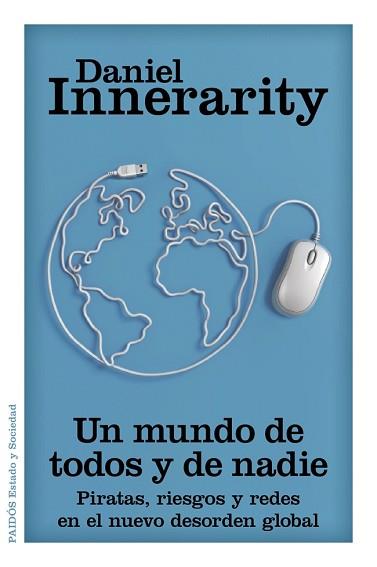 MUNDO DE TODOS Y DE NADIE, UN | 9788449328473 | INNERARITY, DANIEL