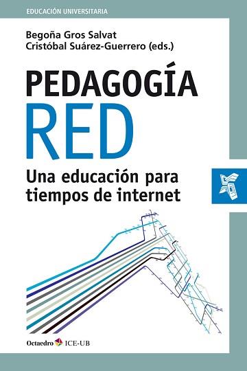 PEDAGOGÍA RED | 9788499218977 | GROS SALVAT, BEGOÑA/SUÁREZ GUERRERO, CRISTÓBAL