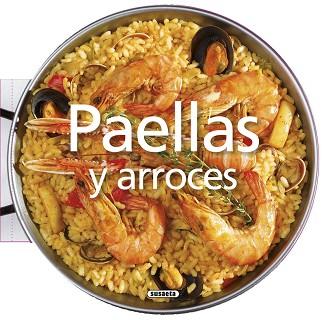 PAELLAS Y ARROCES | 9788467745566 | SUSAETA, EQUIPO | Llibreria L'Illa - Llibreria Online de Mollet - Comprar llibres online