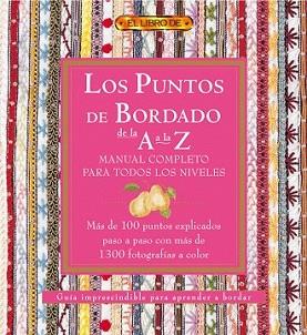 PUNTOS DEL BORDADO DE LA A A LA Z | 9788496550520 | AZNAR, ANA MARIA TR.