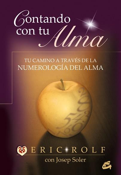 CONTANDO CON TU ALMA. TU CAMINO A TRAVES DE LA NUMEROLOGIA D | 9788484450863 | ROLF, ERIC