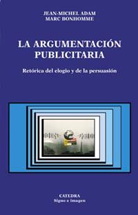 LA ARGUMENTACION PUBLICITARIA | 9788437618043 | ADAM, JEAN-MICHEL | Llibreria L'Illa - Llibreria Online de Mollet - Comprar llibres online