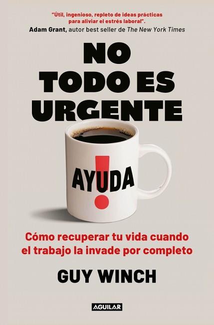 NO TODO ES URGENTE | 9788403525122 | WINCH, GUY | Llibreria L'Illa - Llibreria Online de Mollet - Comprar llibres online