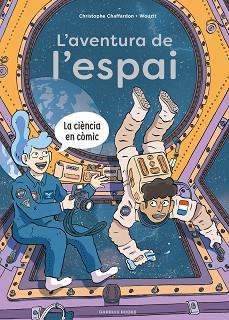 AVENTURA D EL'ESPAI, L' | 9788419393791 | CHAFFARDON, CHRISTOPHE | Llibreria L'Illa - Llibreria Online de Mollet - Comprar llibres online