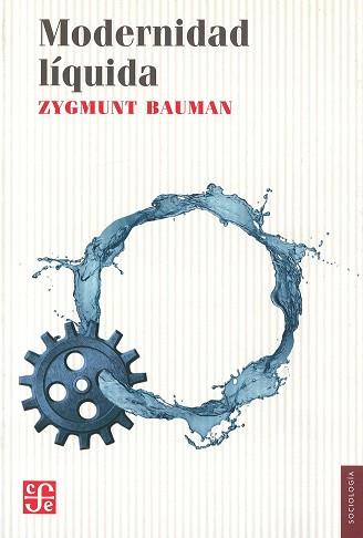 MODERNIDAD LÍQUIDA | 9788437507590 | BAUMAN, ZYGMUNT | Llibreria L'Illa - Llibreria Online de Mollet - Comprar llibres online