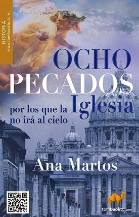 OCHO PECADOS POR LOS QUE LA IGLESIA NO IRÁ AL CIELO? Y NO PE | 9788415747024 | MARTOS RUBIO, ANA