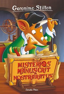 MISTERIOS MANUSCRIT DE NOSTRARATUS, EL | 9788491378686 | STILTON, GERONIMO | Llibreria L'Illa - Llibreria Online de Mollet - Comprar llibres online