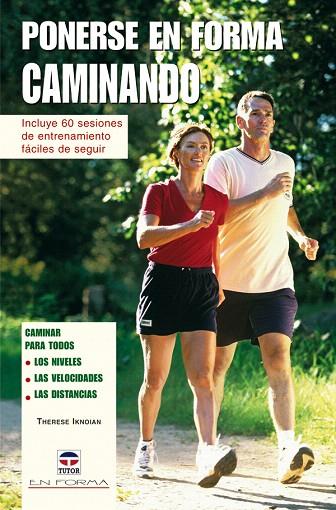 PONERSE EN FORMA CAMINANDO | 9788479026783 | IKNOIAN, THERESA