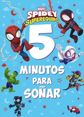 SPIDEY Y SU SUPEREQUIPO. 5 MINUTOS PARA SOÑAR | 9788418610622 | MARVEL
