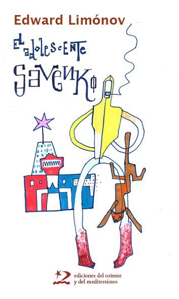 ADOLESCENTE SAVENKO, EL | 9788412166224 | LIMÓNOV, EDUARD | Llibreria L'Illa - Llibreria Online de Mollet - Comprar llibres online