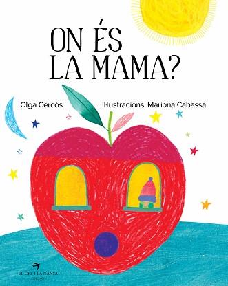 ON ÉS LA MAMA? | 9788417000554 | CERCÓS BERNAL, OLGA | Llibreria L'Illa - Llibreria Online de Mollet - Comprar llibres online