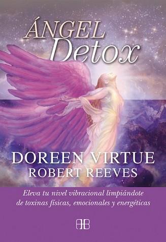 ÁNGEL DETOX | 9788415292357 | VIRTUE, DOREEN/REEVES, ROBERT | Llibreria L'Illa - Llibreria Online de Mollet - Comprar llibres online