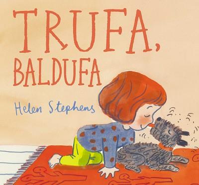 TRUFA BALDUFA | 9788448867133 | STEPHENS, HELEN | Llibreria L'Illa - Llibreria Online de Mollet - Comprar llibres online