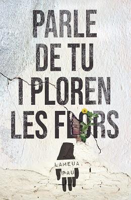 PARLE DE TU I PLOREN LES FLORS | 9788427240728 | MAGRANER RIPOLL, VICENT | Llibreria L'Illa - Llibreria Online de Mollet - Comprar llibres online