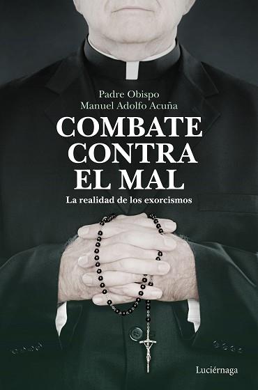 COMBATE CONTRA EL MAL | 9788418015526 | ADOLFO ACUÑA, MANUEL | Llibreria L'Illa - Llibreria Online de Mollet - Comprar llibres online