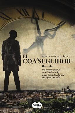 CONSEGUIDOR, EL | 9788483657775 | VALCARCEL, GUILLERMO