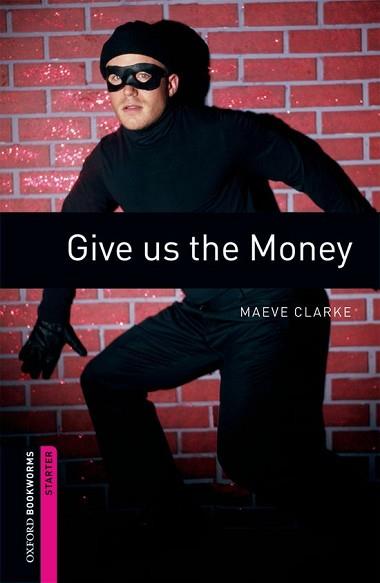 OBSTART GIVE US THE MONEY | 9780194234139 | VARIOS AUTORES
