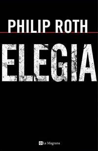 ELEGIA | 9788478718283 | ROTH, PHILIP | Llibreria L'Illa - Llibreria Online de Mollet - Comprar llibres online