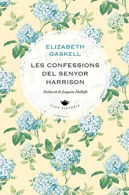 CONFESSIONS DEL SENYOR HARRISON, LES | 9788418908477 | GASKELL, ELIZABETH | Llibreria L'Illa - Llibreria Online de Mollet - Comprar llibres online