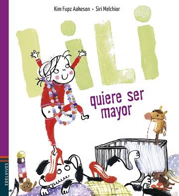 LILI QUIERE SER MAYOR | 9788414025185 | AAKESON, KIM FUPZ | Llibreria L'Illa - Llibreria Online de Mollet - Comprar llibres online