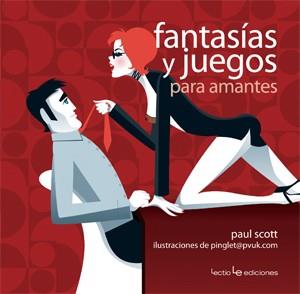 FANTASÍAS Y JUEGOS PARA AMANTES | 9788415088172 | SCOTT, PAUL
