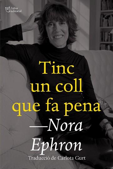 TINC UN COLL QUE FA PENA | 9788412659672 | EPHRON, NORA | Llibreria L'Illa - Llibreria Online de Mollet - Comprar llibres online