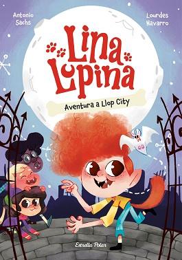LINA LUPINA 1. AVENTURA A LLOP CITY | 9788413897431 | SACHS, ANTONIO/NAVARRO, LOURDES | Llibreria L'Illa - Llibreria Online de Mollet - Comprar llibres online