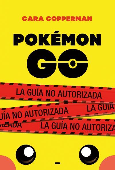 POKÉMON GO | 9788496886605 | COPPERMAN, CARA | Llibreria L'Illa - Llibreria Online de Mollet - Comprar llibres online