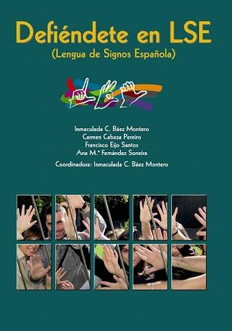 DEFIENDETE EN LSE (LENGUA DE SIGNOS ESPAÑOLA) | 9788466784245 | VV.AA. | Llibreria L'Illa - Llibreria Online de Mollet - Comprar llibres online