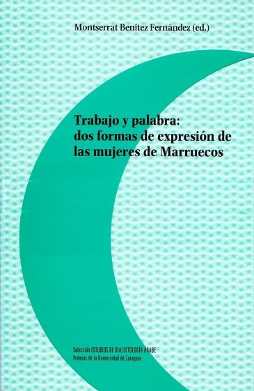 TRABAJO Y PALABRA: DOS FORMAS DE EXPRESIÓN DE LAS MUJERES DE MARRUECOS | 9788416028849 | VARIOS AUTORES