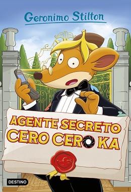 AGENTE SECRETO CERO CERO KA | 9788408174981 | STILTON, GERONIMO | Llibreria L'Illa - Llibreria Online de Mollet - Comprar llibres online