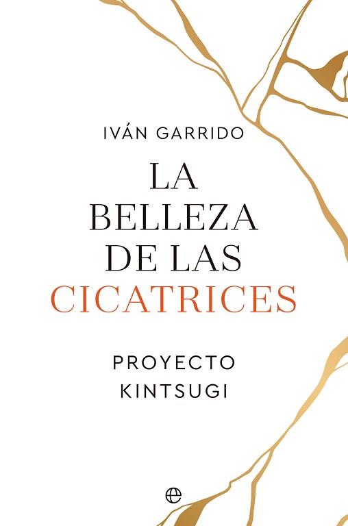 BELLEZA DE LAS CICATRICES, LA | 9788413843995 | GARRIDO, IVÁN