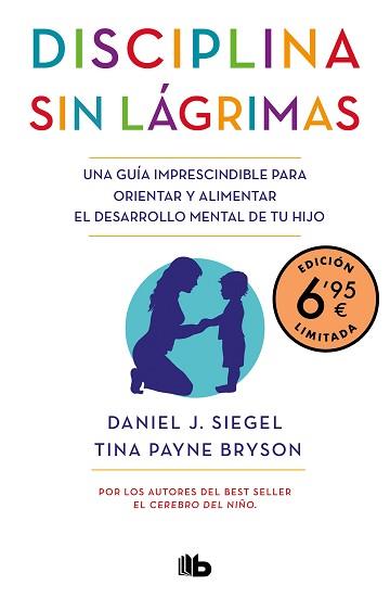DISCIPLINA SIN LÁGRIMAS  | 9788413142890 | SIEGEL, DANIEL J./BRYSON, TINA PAYNE | Llibreria L'Illa - Llibreria Online de Mollet - Comprar llibres online