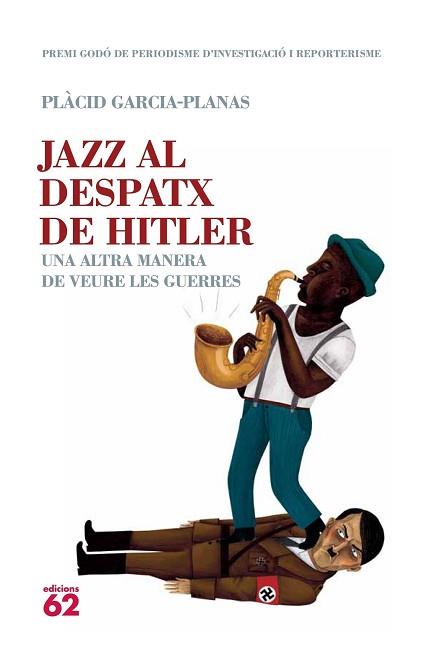 JAZZ AL DESPATX DE HITLER | 9788429767049 | GARCIA-PLANAS, PLACID | Llibreria L'Illa - Llibreria Online de Mollet - Comprar llibres online