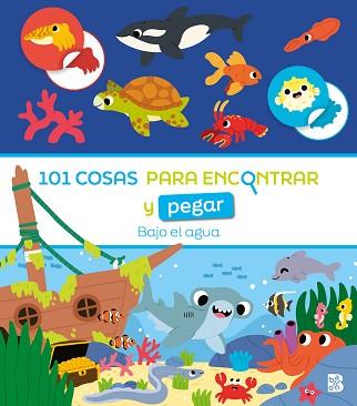 101 COSAS PARA ENCONTRAR Y PEGAR-BAJO EL AGUA | 9789403240466 | BALLON | Llibreria L'Illa - Llibreria Online de Mollet - Comprar llibres online