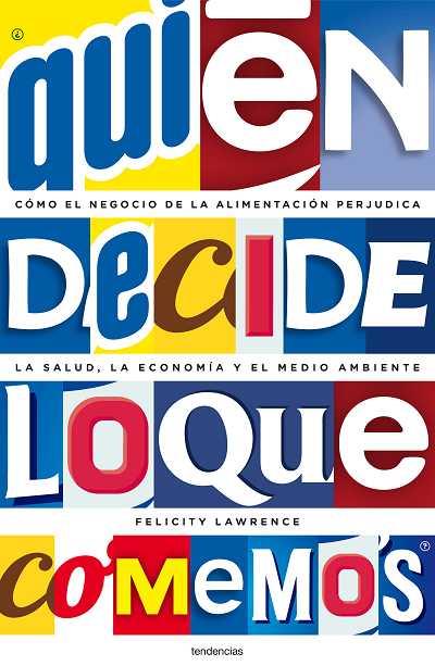 QUIEN DECIDE LO QUE COMEMOS? | 9788493619480 | LAWRENCE, FELICITY | Llibreria L'Illa - Llibreria Online de Mollet - Comprar llibres online