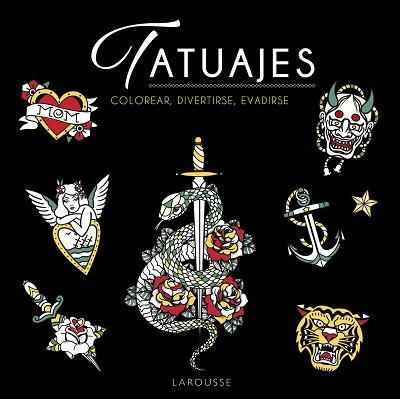 TATUAJES | 9788419250445 | DESSAIN ET TOLRA/ÉDITIONS LAROUSSE